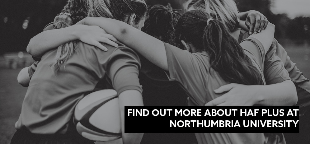 Find out more about HAF Plus at Northumbria University 