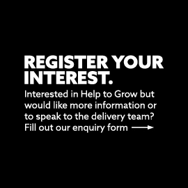 Register your interest in Help to Grow by completing our short enquiry form