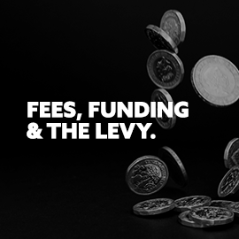 Fees, funding and the levy.