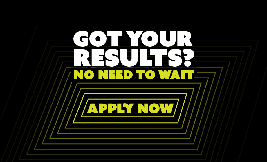 Got your results yet?  no need to wait. Apply Now