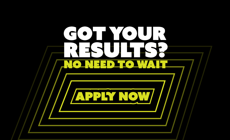 got your results? apply now