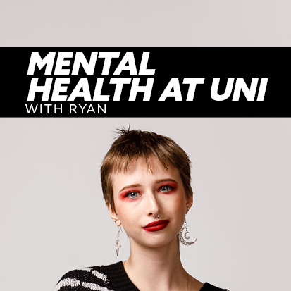 Mental health at uni, with Ryan