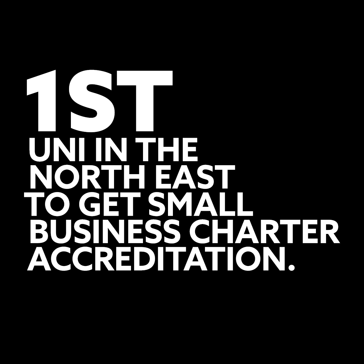 1ST IN THE NORTH EAST TO GET SMALL BUSINESS CHARTER ACCREDITATION