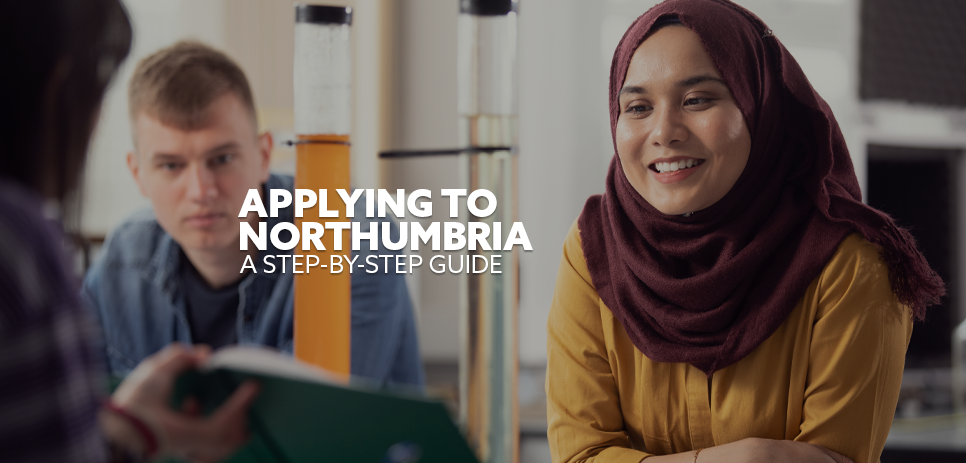 Image: students gathered, looking at notes together. Text: "A step-by-step guide to applying to Northumbria"