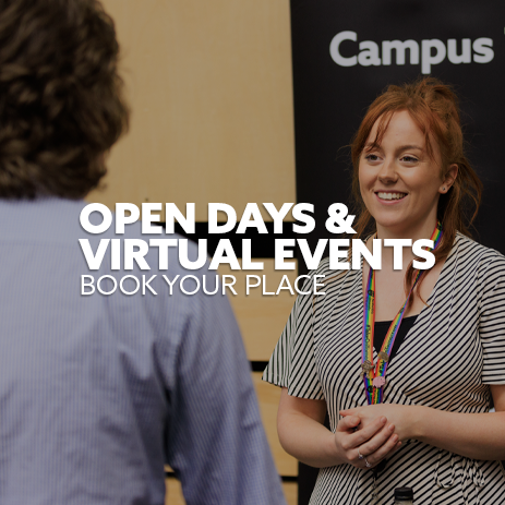 Image: staff talking with students at an Open Day. Text: "Book onto an Open Day or Virtual Event"
