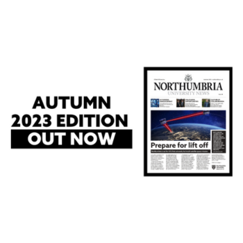 Caption: Read the Autumn 2023 edition online now, along with all previous issues of Northumbria News.