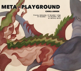 Gallery North opening times for Chika Annen's Meta-Playground exhibition are 12.30pm-4.30pm Tuesday to Friday and 10am-2pm on Saturdays.