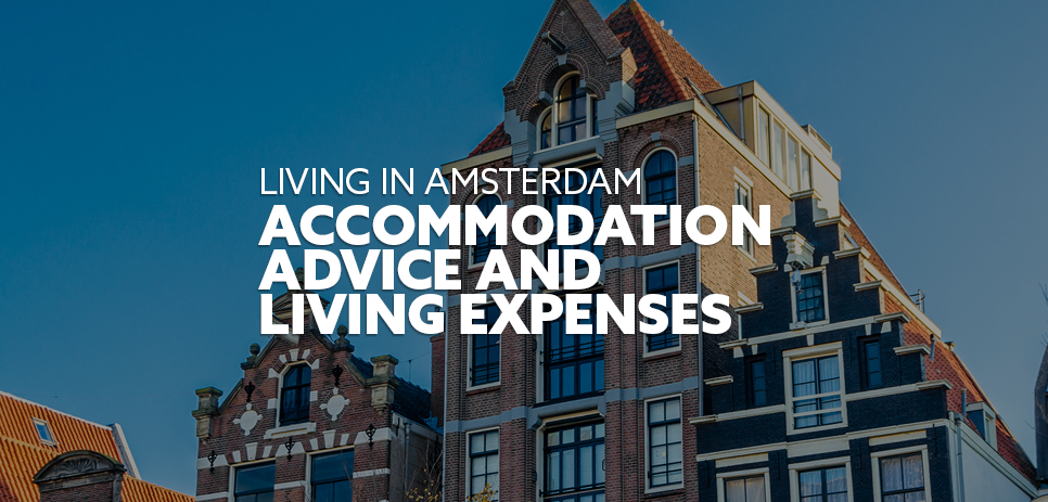Image: houses along a canal in Amsterdam against a clear blue sky. Text: "Living in Amsterdam. Accommodation advice and living expenses"