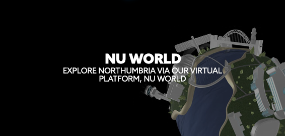 Image: NU World. Text: "Explore Northumbria via our virtual platform, NU World"