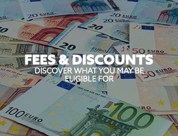 Image: pile of Euro notes. Text: "Fees and discounts. Discover what you may be eligible for."