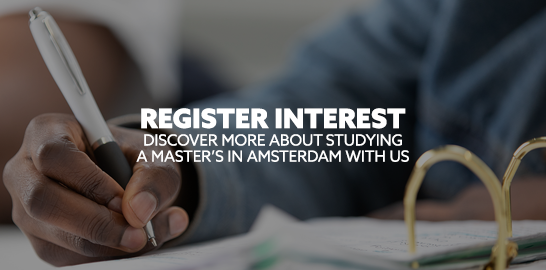 Image: student writing in a file. Text: "Register Interest. Discover more about studying a master's in Amsterdam with us."