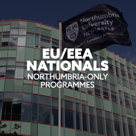 Image: Northumbria University flag. Text: "EU/EEA Nationals. Northumbria-only Programmes."