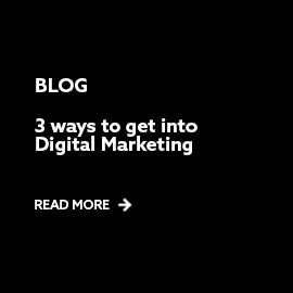 Blog: 3 ways to get into Digital Marketing