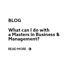 Blog title: what can I do with a Masters in Business & Management?