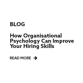 Blog: how organisational psychology can improve your hiring skills
