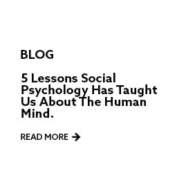 5 lessons social psychology has taught us about the human mind - blog