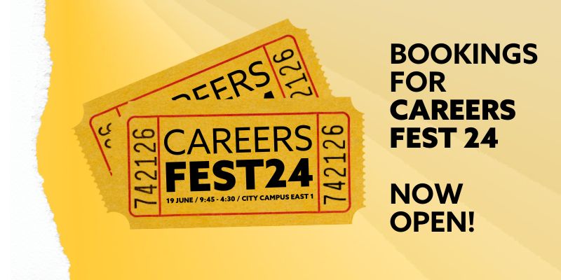 Image of a ticket with text reading Bookings for Careers Fest now open
