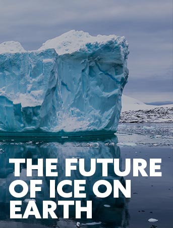 THE FUTURE OF ICE ON EARTH