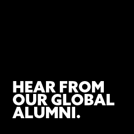 Hear from our global alumni’