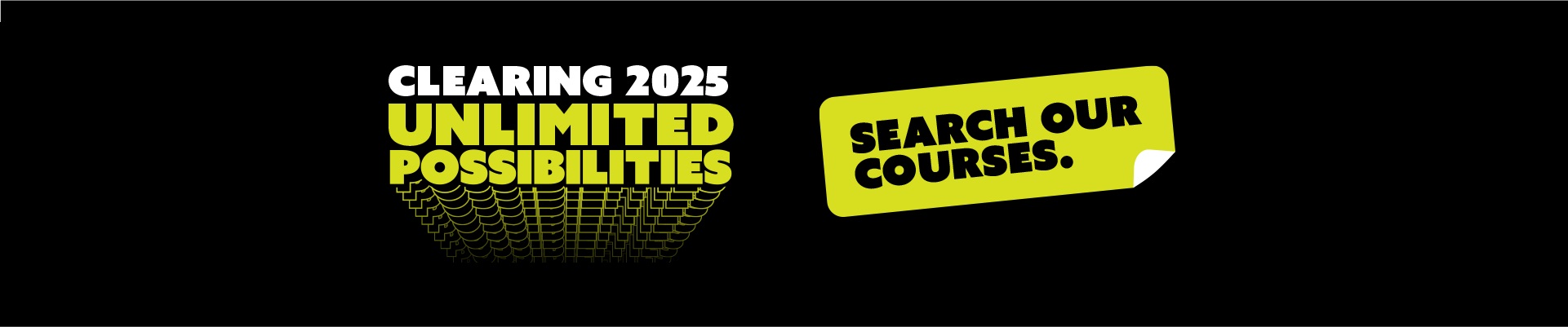 Clearing 2025, Unlimited Possibilities, Search our Courses