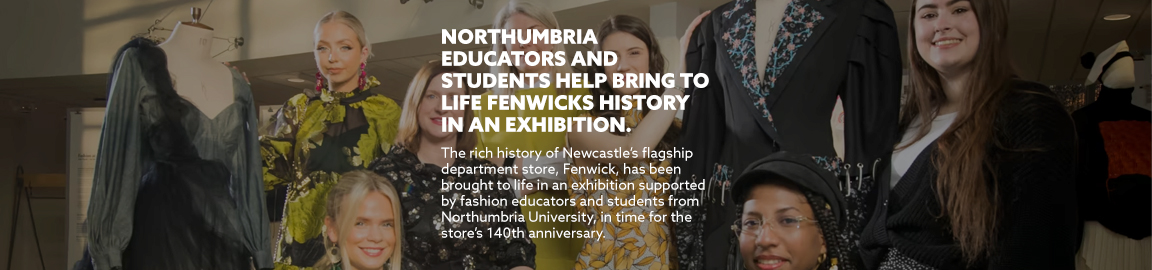 Northumbria helps bring to life fenwicks history in an anniversary exhibition newsroom pod. 