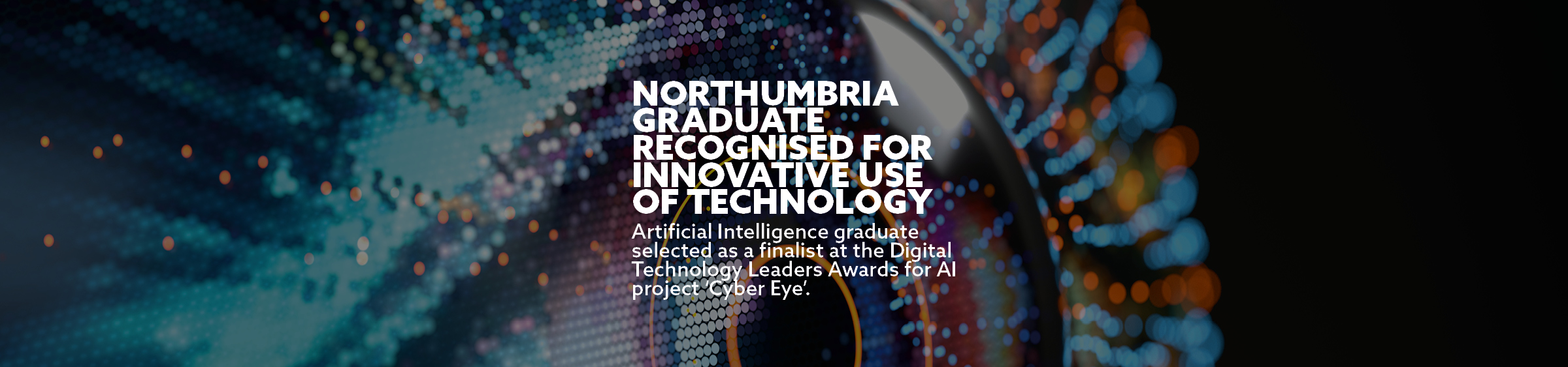 Northumbria graduate recognised for innovative use of technology