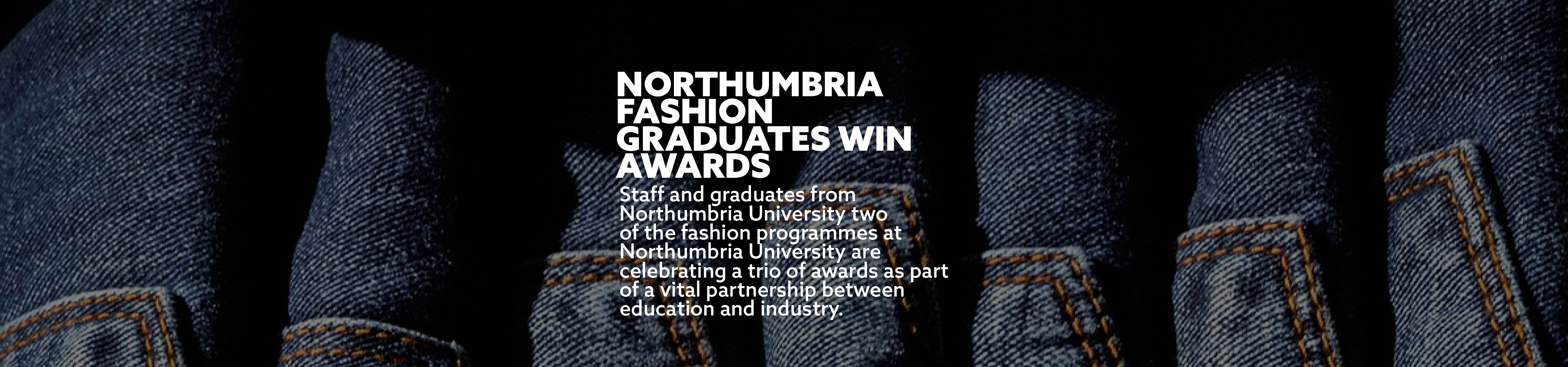Northumbria fashion graduates win awards