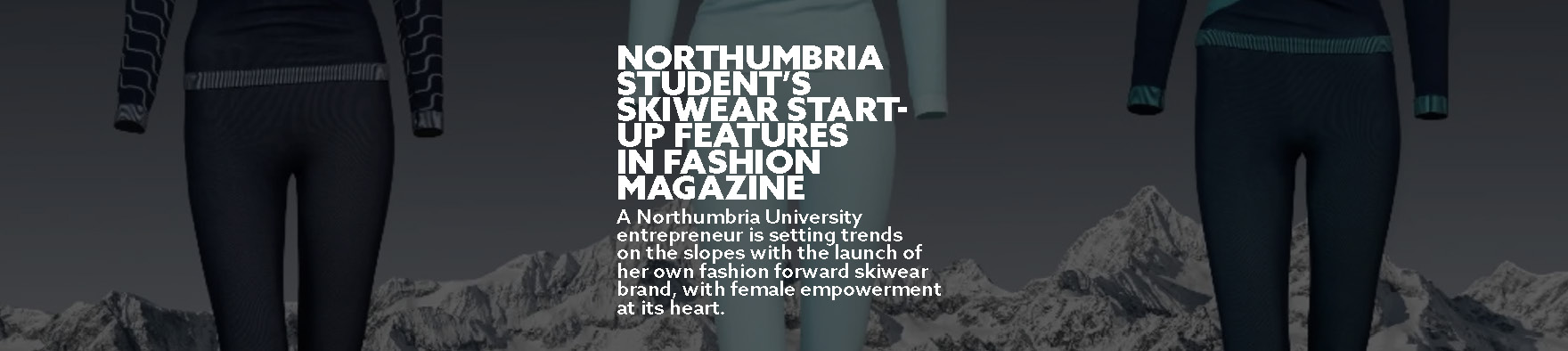 Northumbria students skiwear start-up features in fashion magazine
