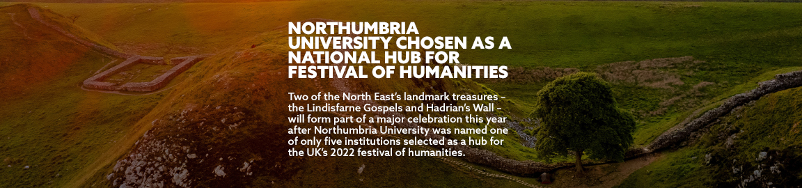 Northumria University Chosen as National Hub for festival of humanities