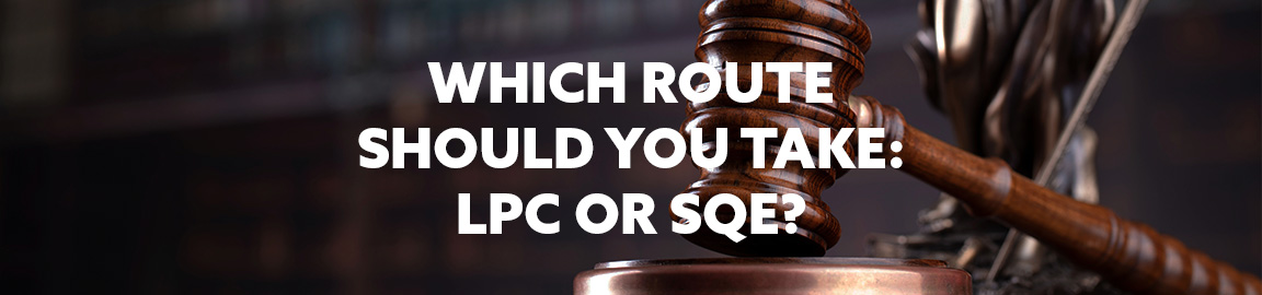 Which route should you take: LPC or SQE?